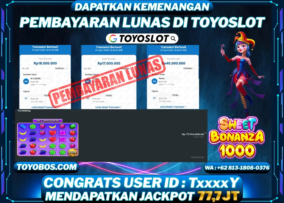 TOYOSLOT - BUKTI KEMENANGAN JACKPOT Sweet Bonanza 1000 Rp77,700,000,- LUNAS